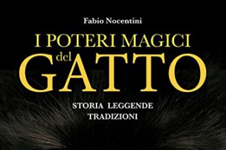 I poteri magici del gatto. Storia, leggende, tradizioni