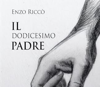 Il dodicesimo padre: Undici storie di paternità e un epilogo