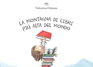 La montagna di libri più alta del mondo. Ediz. a colori