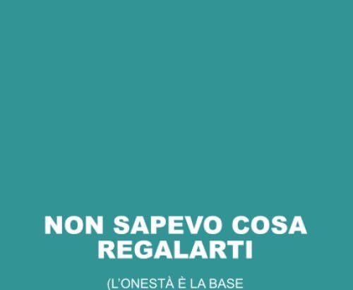 Non sapevo cosa regalarti: L'onestà è la base dell'amicizia! Idea Regalo divertente e originale. Per ogni Occasione. Quaderno da scrivere.