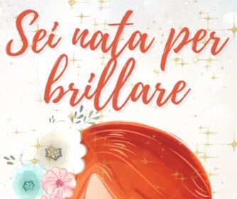 Sei nata per brillare: Un dolce libro per bambini per aumentare l'autostima dei vostri figli: 1