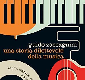 Una storia dilettevole della musica. Insulti, ingiurie, contumelie e altri divertimenti