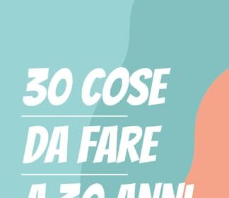 30 cose da fare a 30 anni