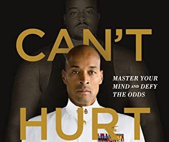 Can't Hurt Me: Master Your Mind and Defy the Odds