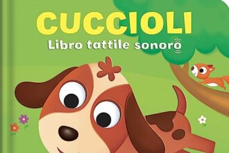 Cuccioli. Libro tattile sonoro. Ediz. a colori
