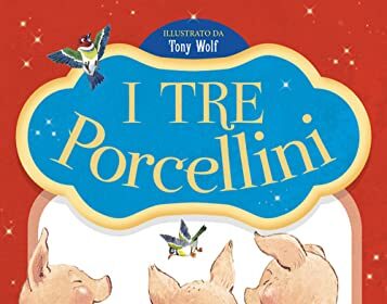 I tre porcellini. Prime storie da leggere. Ediz. a colori