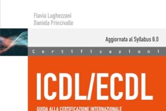ICDL/ECDL Guida alla certificazione internazionale delle competenze digitali. Full Standard