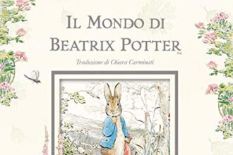 Il mondo di Beatrix Potter. Ediz. illustrata
