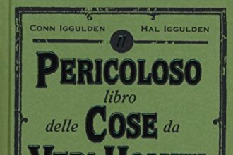 Il pericoloso libro delle cose da veri uomini. Le cose da fare