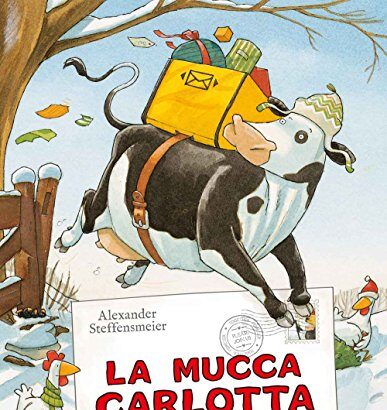 La mucca Carlotta sulla neve. Ediz. a colori