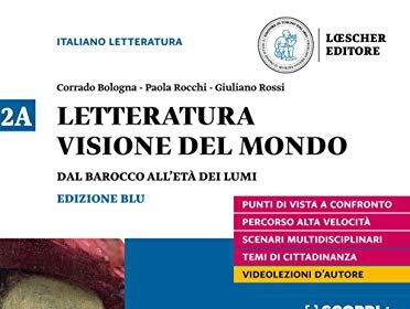 Letteratura visione del mondo. Per il triennio delle Scuole superiori. Con e-book. Con espansione online. Dal Barocco all'età dei Lumi (Vol. 2A)