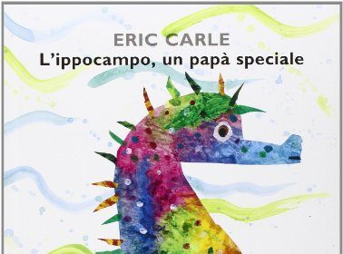 L'ippocampo, un papà speciale. Ediz. illustrata: L'ippocampo, un papa speciale