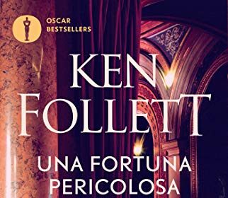 Una fortuna pericolosa (Oscar bestsellers Vol. 626)