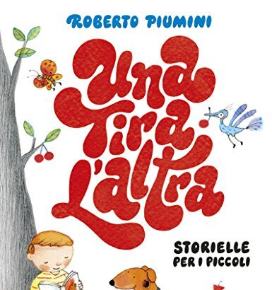 Una tira l'altra - Storielle per i piccoli