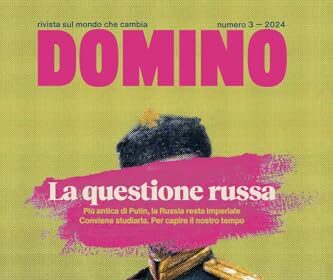 Domino. Rivista sul mondo che cambia. La questione russa. Vol. 3-2024