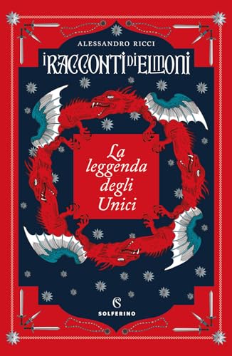 I racconti di Elmoni. La leggenda degli Unici