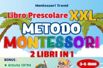 Libro Prescolare XXL - Metodo Montessori: 400+ Attività Divertenti e Stimolanti per Bambini dai 3 ai 6 Anni. Impariamo a Tracciare, Contare, Scrivere e Molto Altro per Affrontare al Meglio la Prima