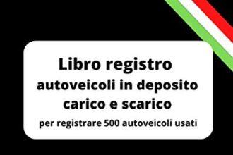 Libro registro autoveicoli in deposito carico e scarico: per registrare 500 autoveicoli usati