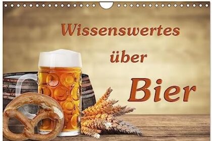 Wissenswertes über Bier (Wandkalender 2024 DIN A4 quer), CALVENDO Monatskalender: Schöne Fotografien von Bier und seinen Zutaten. Informationen über ... geben diesem Kalender einen Mehrwert.