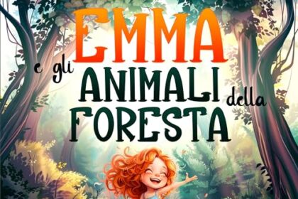 Emma e gli Animali della Foresta - Un Viaggio di Scoperte e Meraviglie: Un'avventura illustrata per bambini con insegnamenti e curiosità sugli animali. Alla scoperta delle meraviglie della natura!