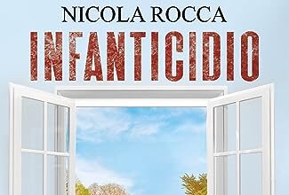 INFANTICIDIO: (Roberto Marazzi vol.4) - Thriller Psicologico