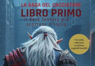 La Saga del Cacciatore - Libro Primo