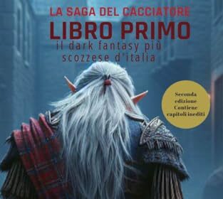 La Saga del Cacciatore - Libro Primo