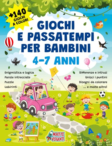 GIOCHI E PASSATEMPI PER BAMBINI 4-7 ANNI: +140 GIOCHI A COLORI. Enigmistica e logica, parole intrecciate, puzzle, labirinti, differenze e intrusi, unisci i puntini, disegni da colorare… e molto altro!