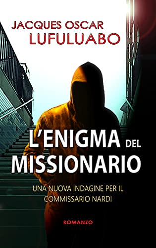 L'enigma del Missionario: Una nuova indagine per il commissario Nardi (Le indagini del commissario Nardi)