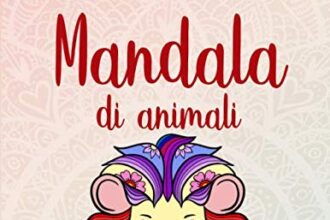 Mandala di animali: 50 Mandala di animali per bambini a partire dai 6 anni. Stimola la creatività, concentrazione, e le abilità motorie.