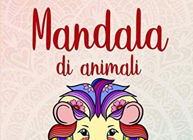 Mandala di animali: 50 Mandala di animali per bambini a partire dai 6 anni. Stimola la creatività, concentrazione, e le abilità motorie.