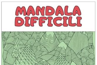 Mandala difficili: oltre 50 immagini da colorare per divertirsi e rilassarsi