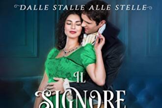 Il signore della fortuna: un romanzo rosa storico (dalle stalle alle stelle Vol. 1)