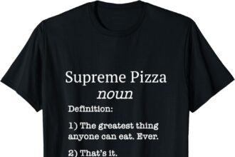 Supreme Pizzas Cook/Supreme Pizza Definizione falsa divertente! Maglietta